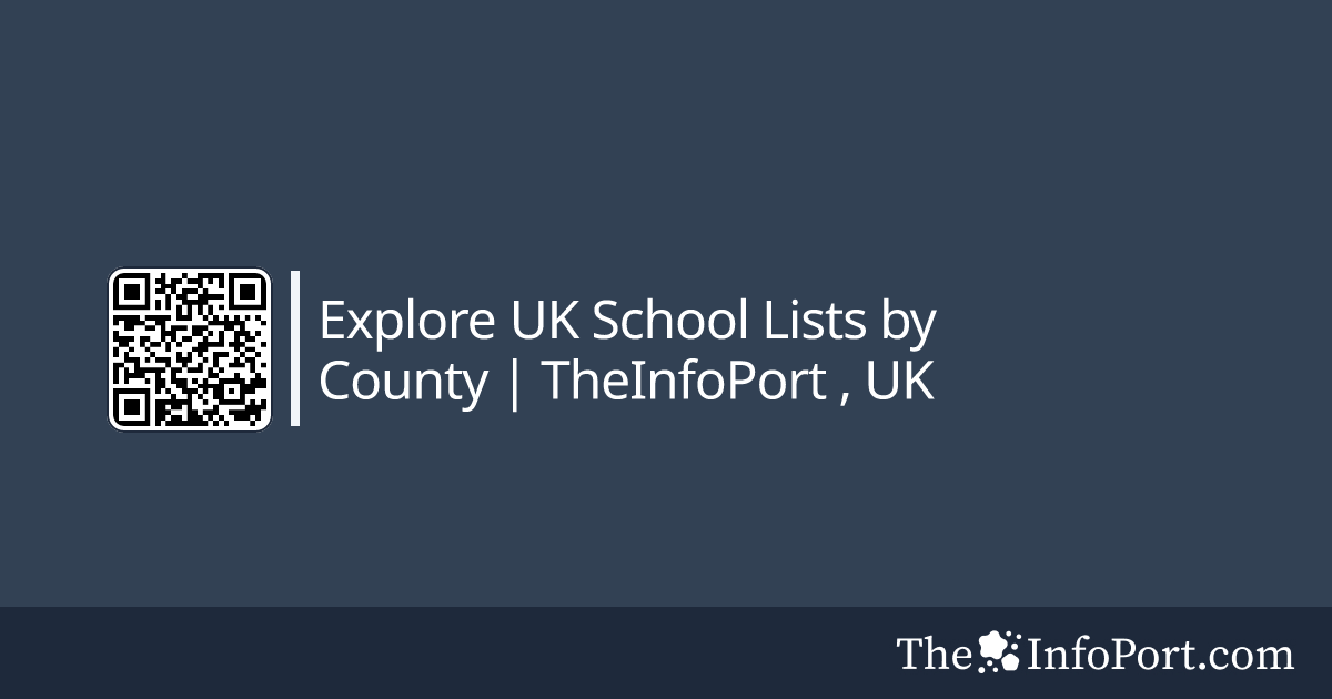 Explore UK School Lists by County | TheInfoPort